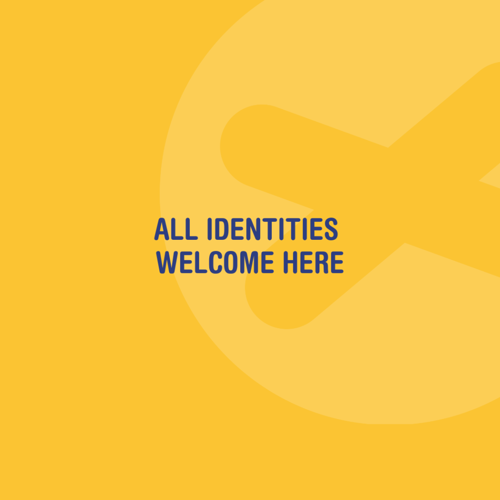 All identities welcome here